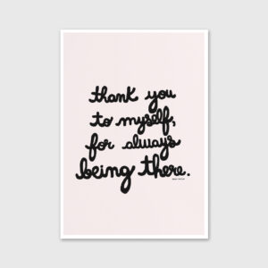 Handwritten phrase: Thank you to myself, for always being there by Andreia Fontelas